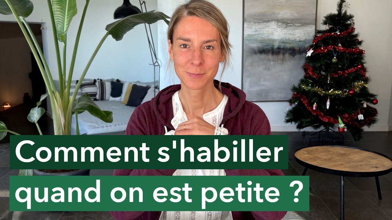 Comment s'habiller quand on est petite ?