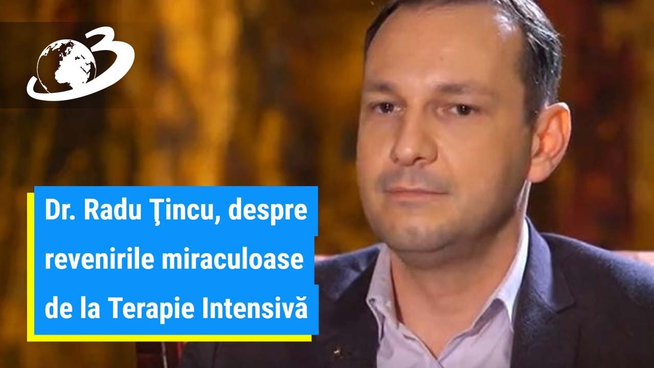 Dr. Radu Ţincu, despre revenirile miraculoase de la Terapie Intensivă
