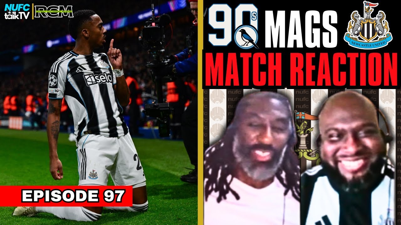 PSG vs Newcastle United Reaction! | 90's Mags Podcast Ep. 97