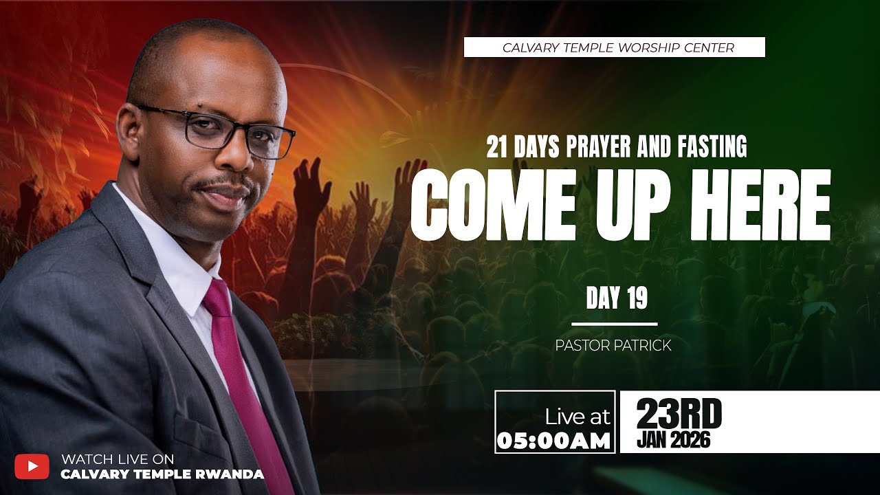 DAY 19 OF 21 DAYS | COME UP HERE || With  PASTOR PATRICK
