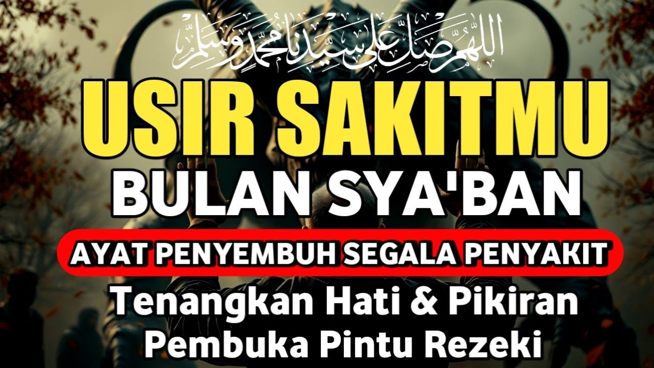 DOA PENYEMBUH SEGALA PENYAKIT, INSYAALLAH SAKIT DITUBUHMU SEMBUH | By Alaa Yaser