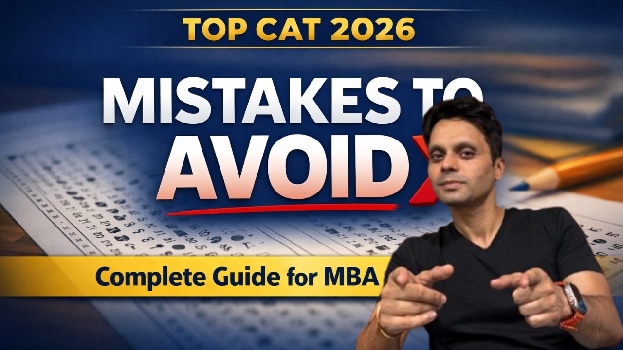 Mistakes To Avoid If You Are Preparing For CAT 2026!