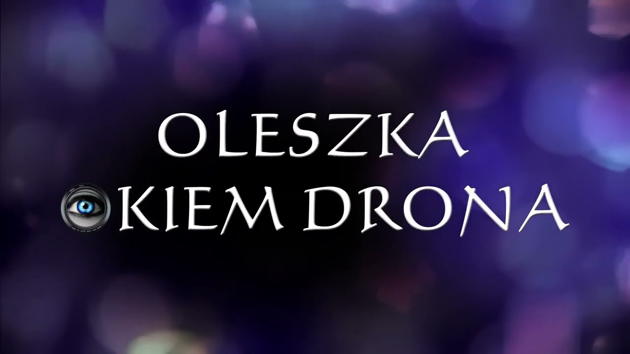 Oleszka Okiem Drona