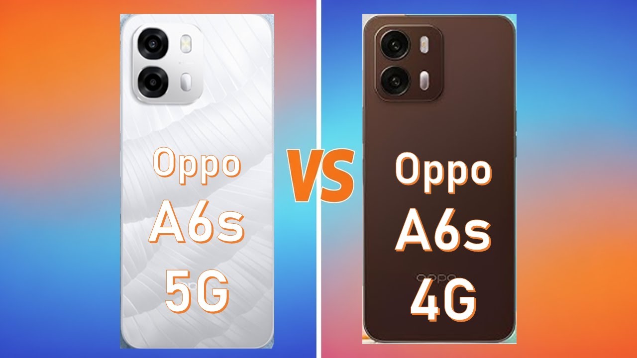 Oppo A6s 4G vs Oppo A6s 5G