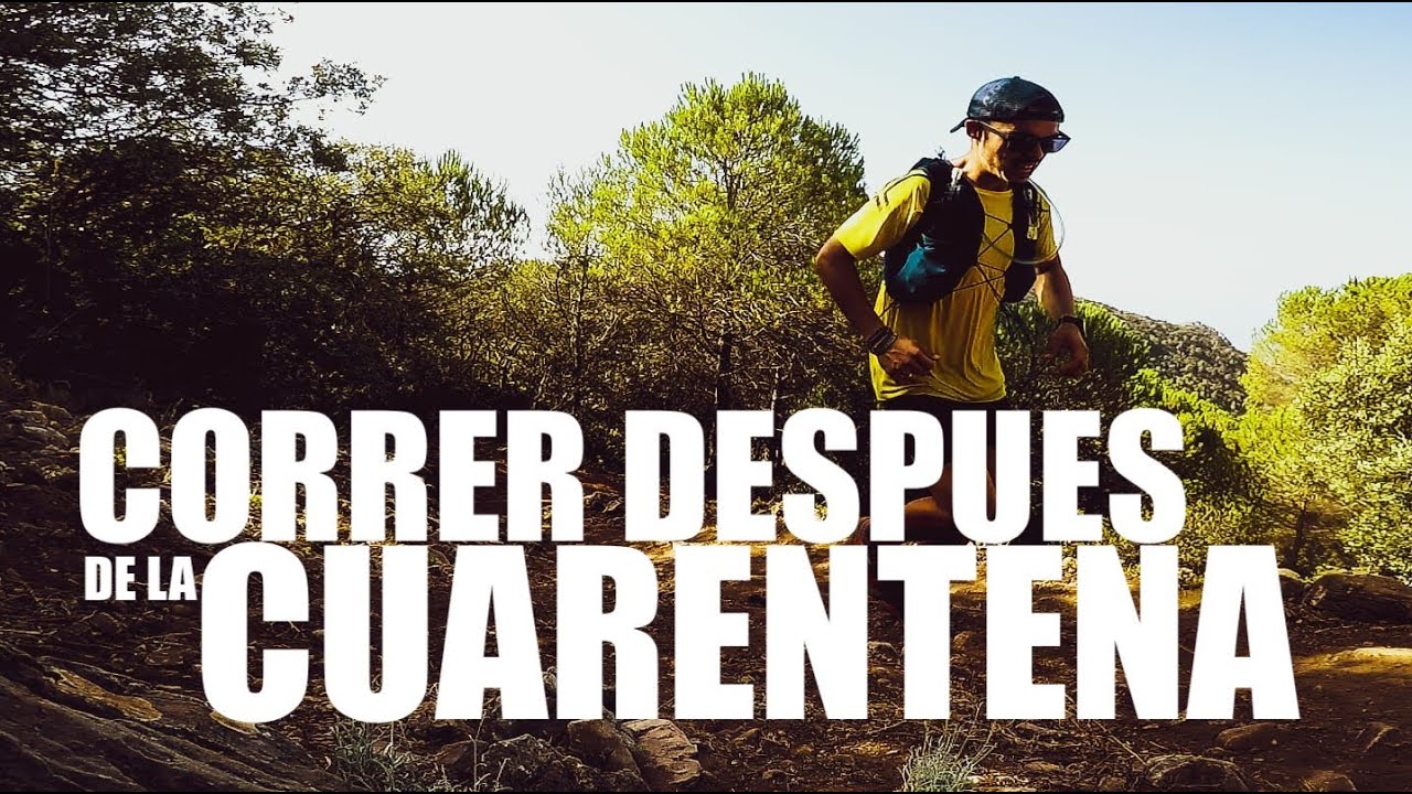 CORRER despu&eacute;s de la CUARENTENA *explicado paso a paso*