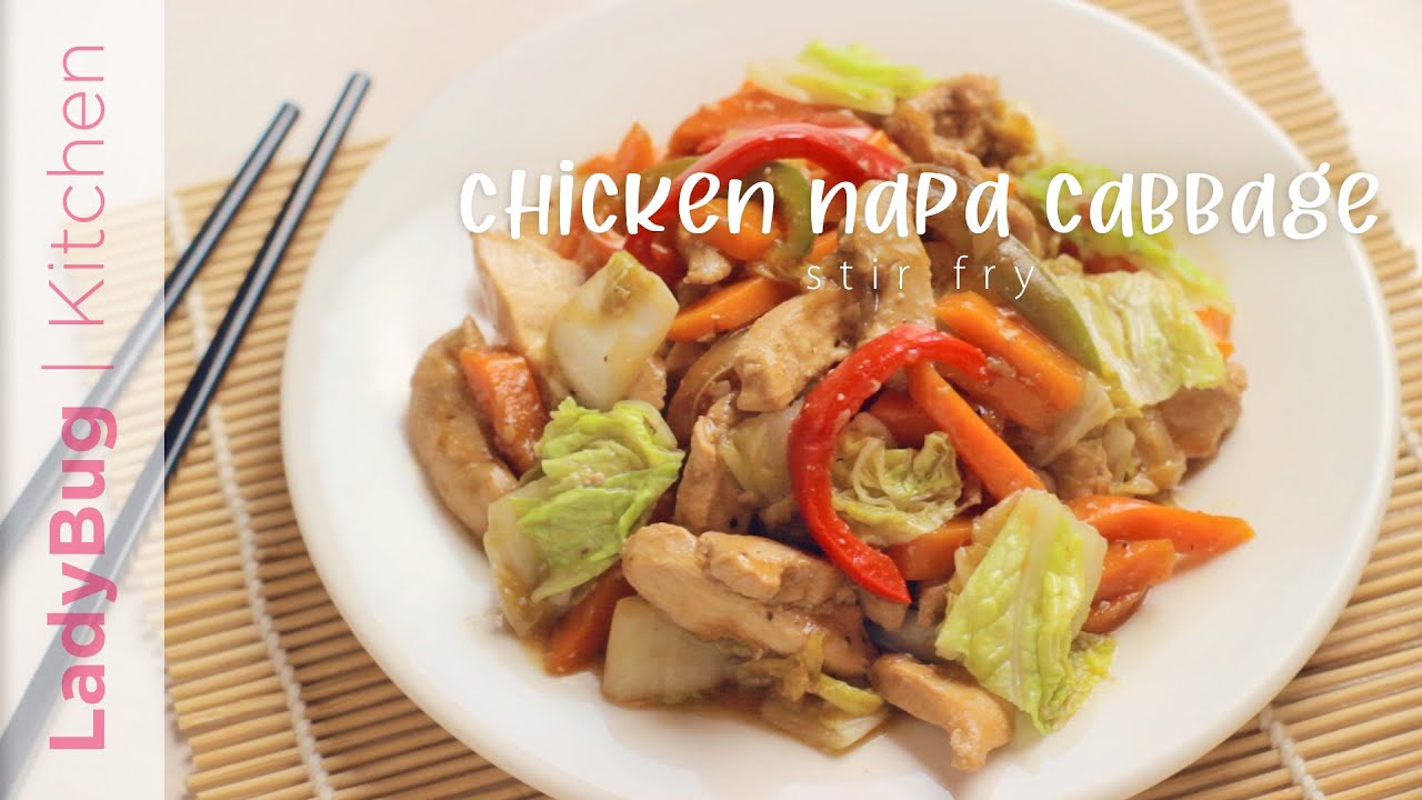 CHICKEN and NAPA CABBAGE STIR FRY - Quick and Easy Recipe