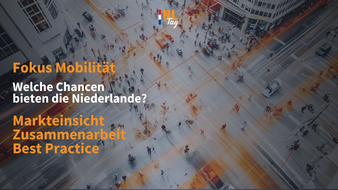 Mobilität in den Niederlanden: Markteinsicht, Zusammenarbeit, Best Practice