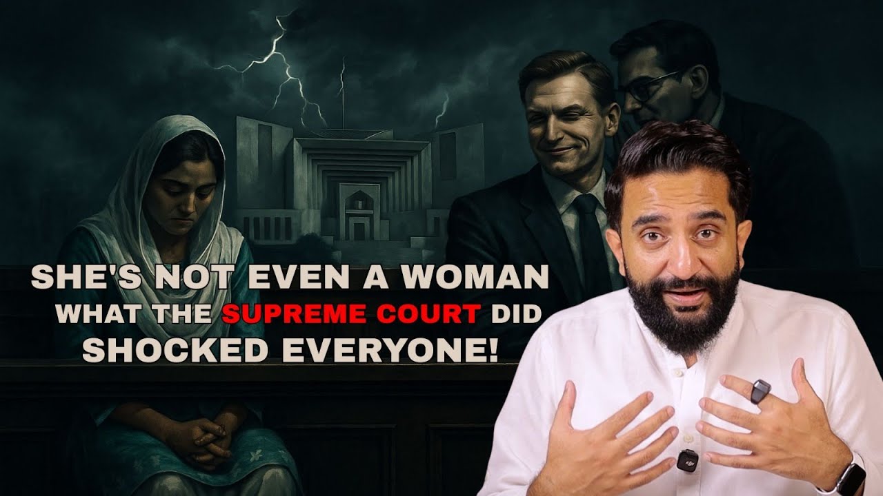 She's Not Even a Woman | What the Supreme Court Did SHOCKED Everyone! | Imtinan Ahmad