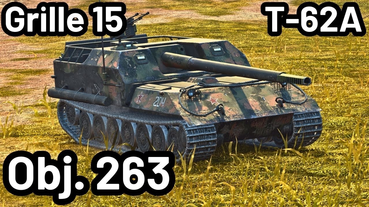Obj. 263,  Grille 15, T-62A | WOT Blitz Pro Replays