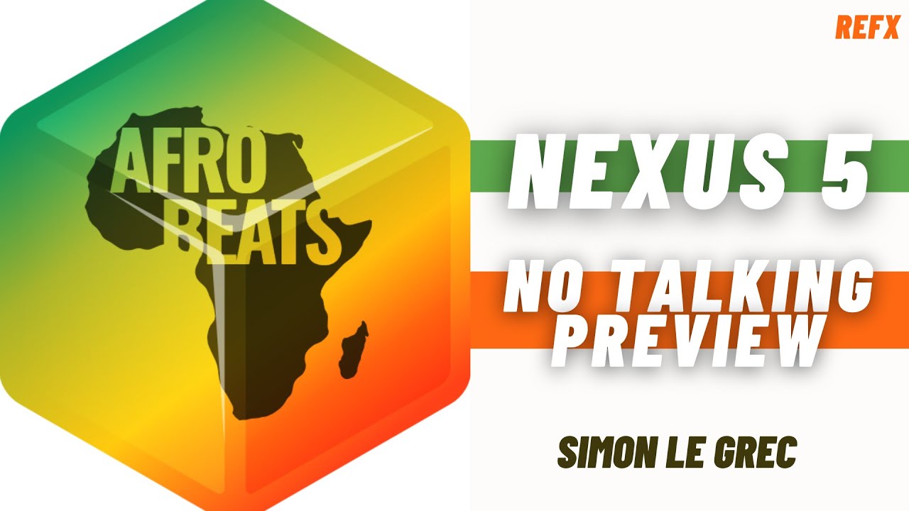 reFX Nexus 5 - Afrobeats Expansion - Presets Preview