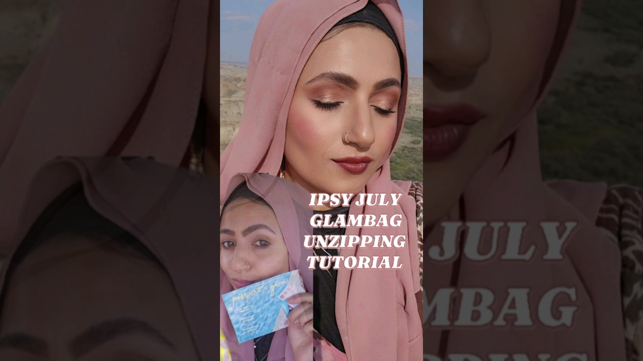 IPSY JULY 2024 GLAMBAG UNBOXING & TUTORIAL 