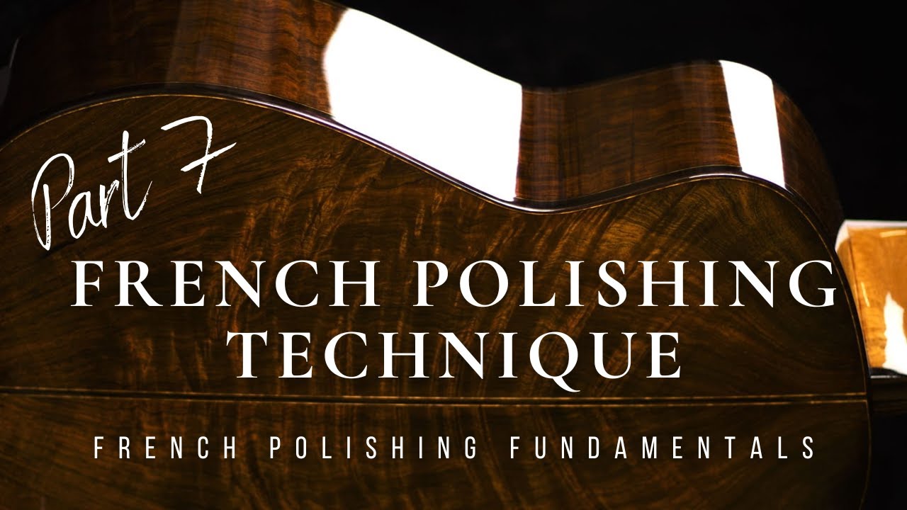 French Polishing Techniques - French Polishing Fundamentals Part 7