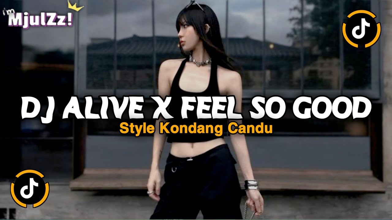 DJ ALIVE KREWELLA X FEEL SO GOOD STYLE KONDANG MENGKANE JEDAG JEDUG VIRAL TIKTOK TERBARU 2026