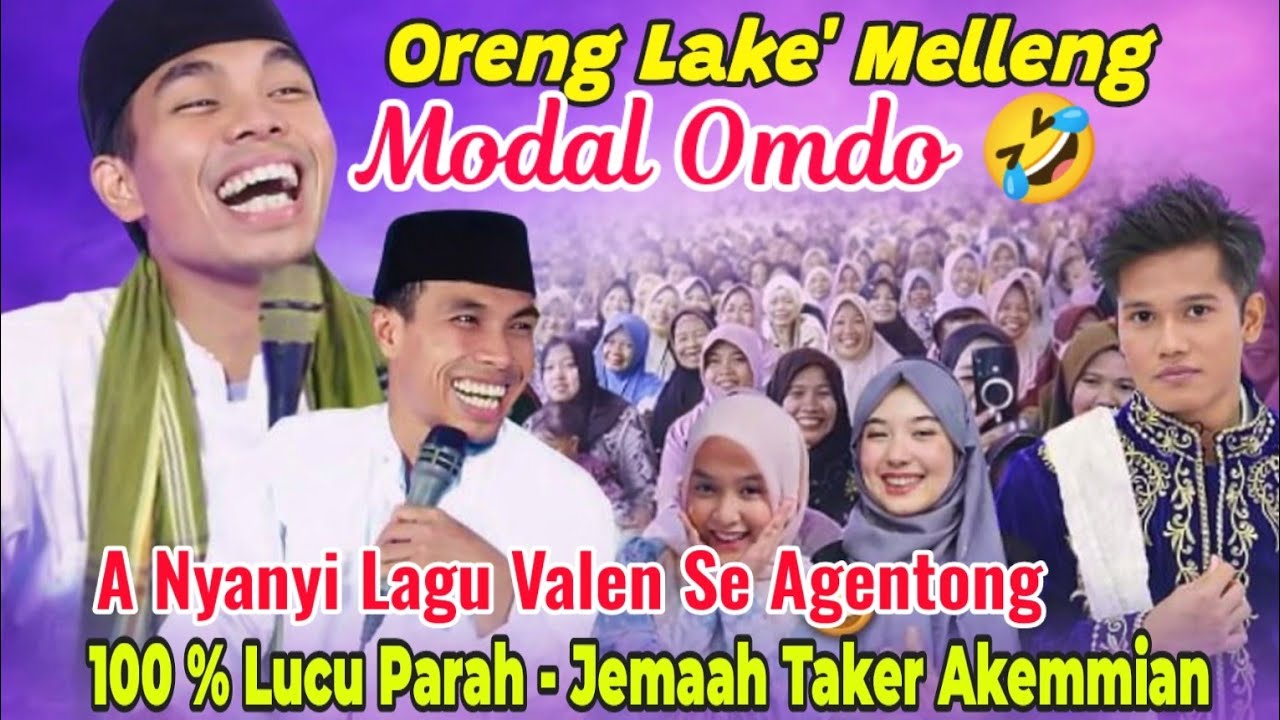 Ceramah Super Lucu 🤣 ORENG LAKÈ’ OMDO 🤣| KH. KHOLIL YASIN terbaru 2026 Nyanyi Lagu Valen Se Agentong