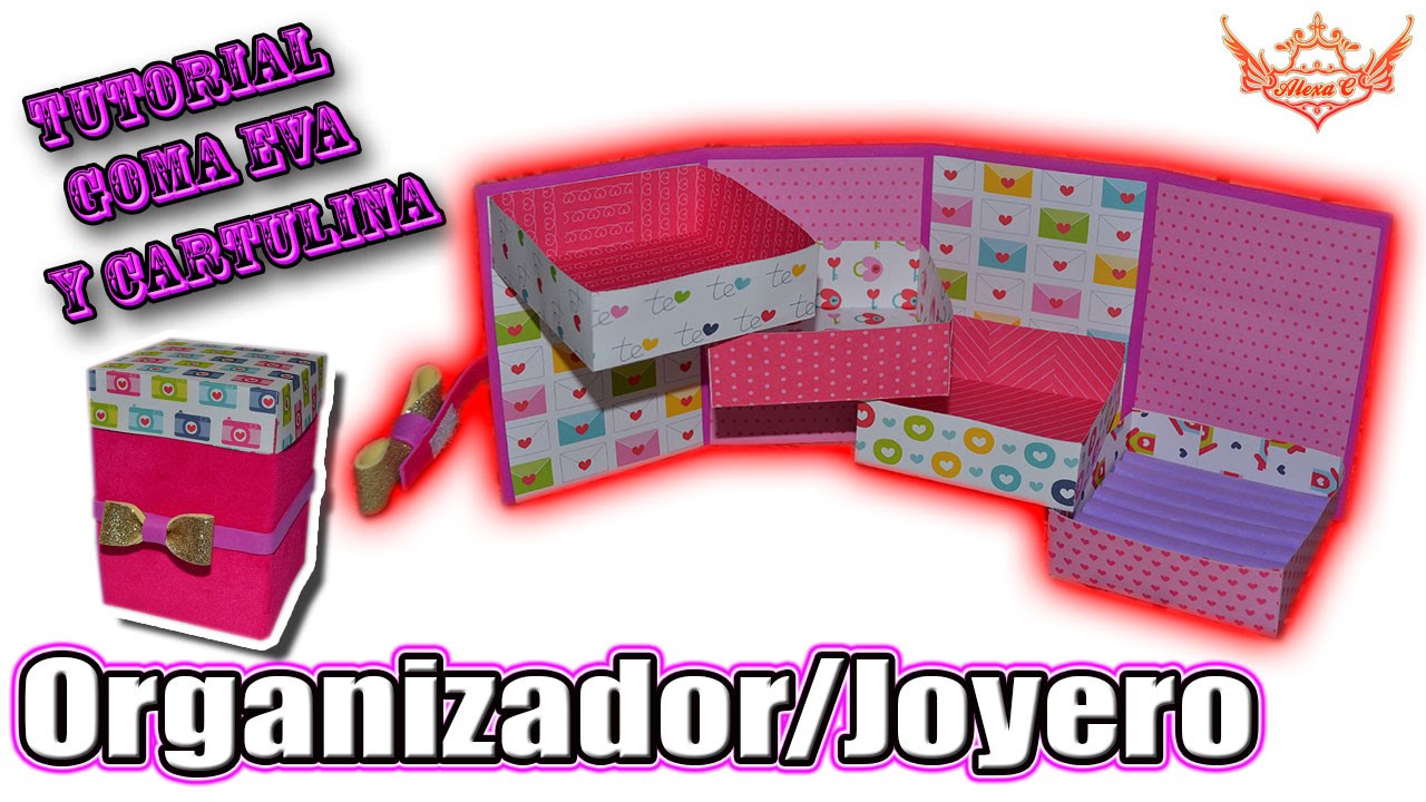 ♥ Tutorial: Organizador/Joyero en 3D Goma Eva (Foamy) ♥