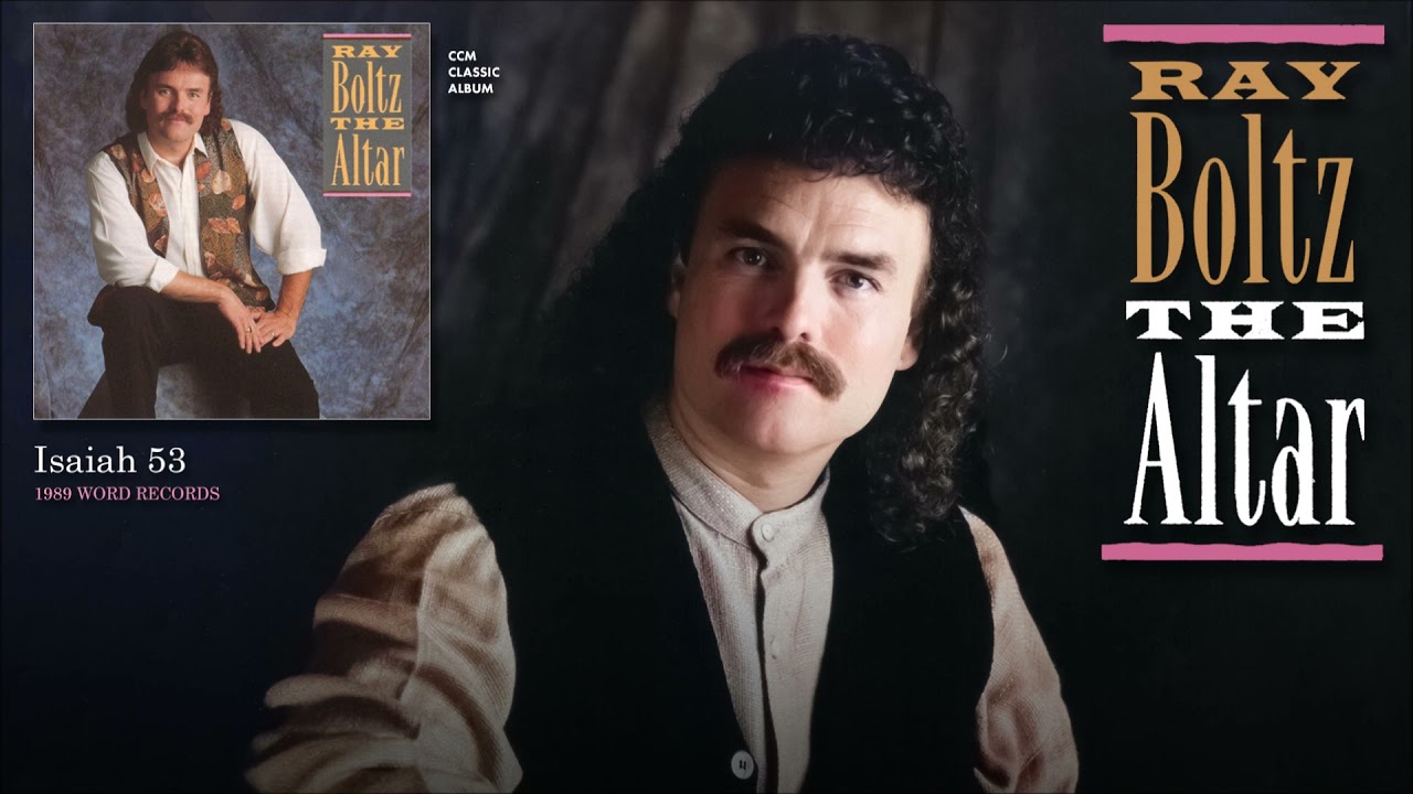 Ray Boltz - Isaiah 53