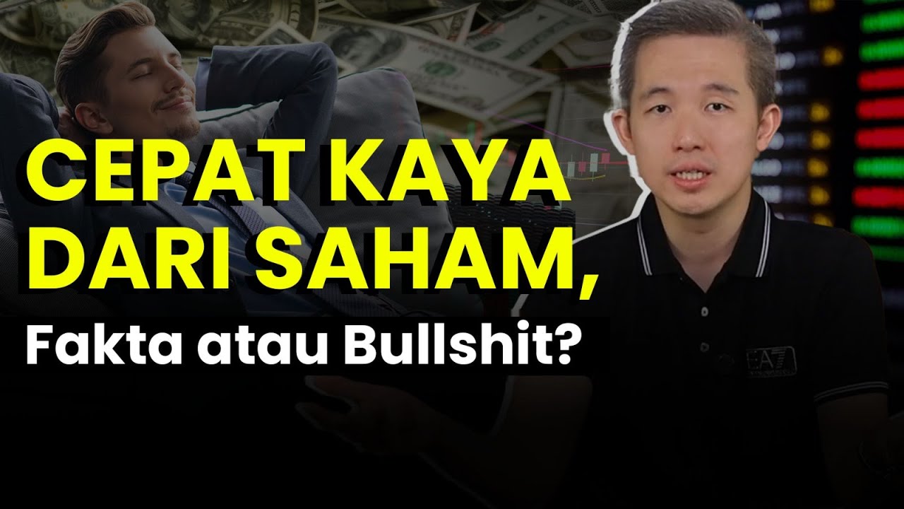 CEPAT KAYA DARI SAHAM, FAKTA ATAU BULLSHIT?