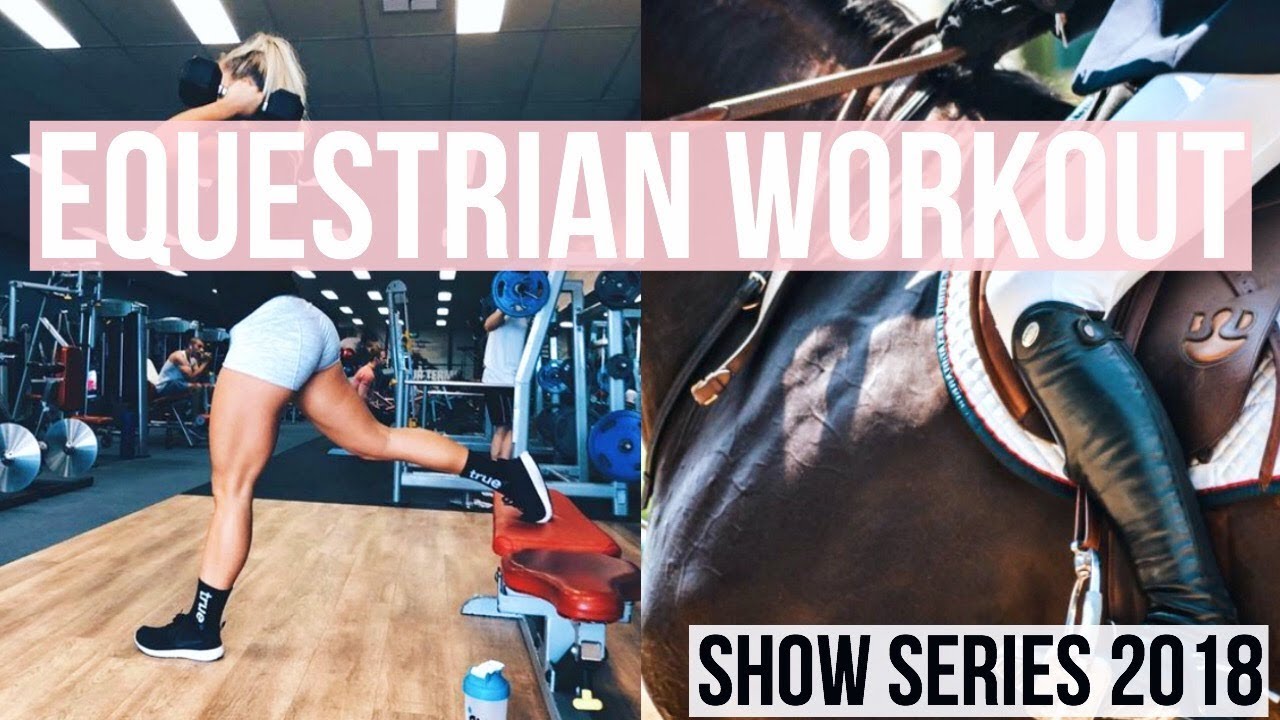 Show Series: Equestrian Workout | Equestrian Prep