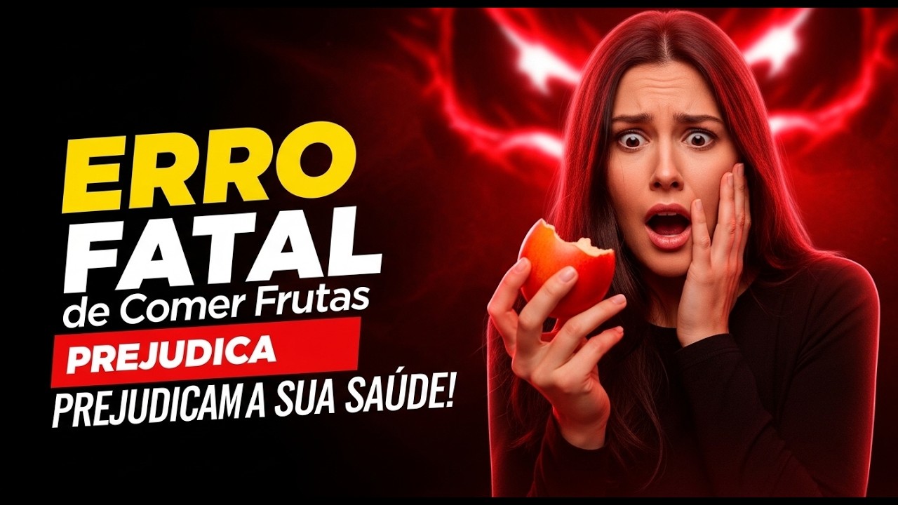 O ERRO FATAL ao comer fruta que DRENA sua saúde!