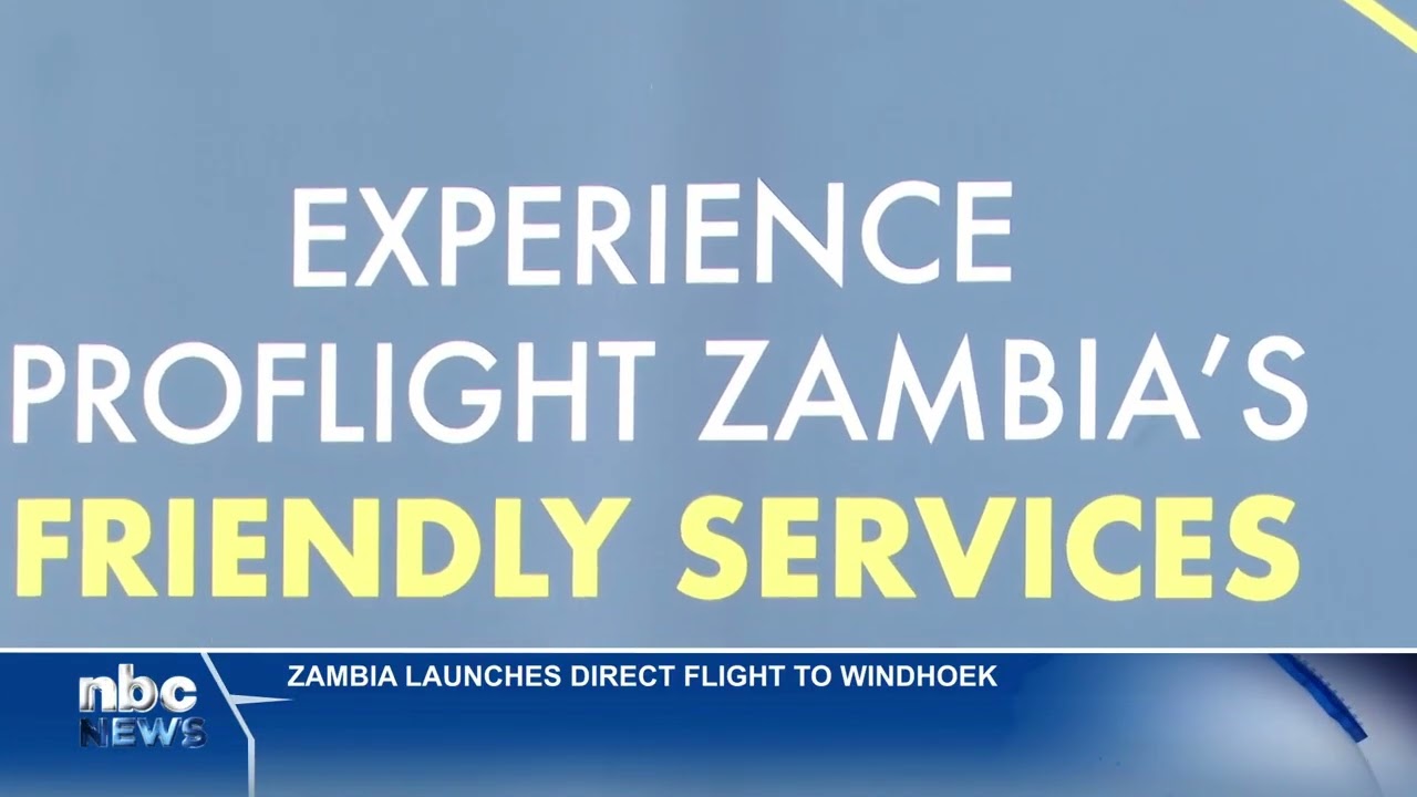 PROFLIGHT ZAMBIA LAUNCHES DIRECT LUSAKA–WINDHOEK ROUTE - nbc