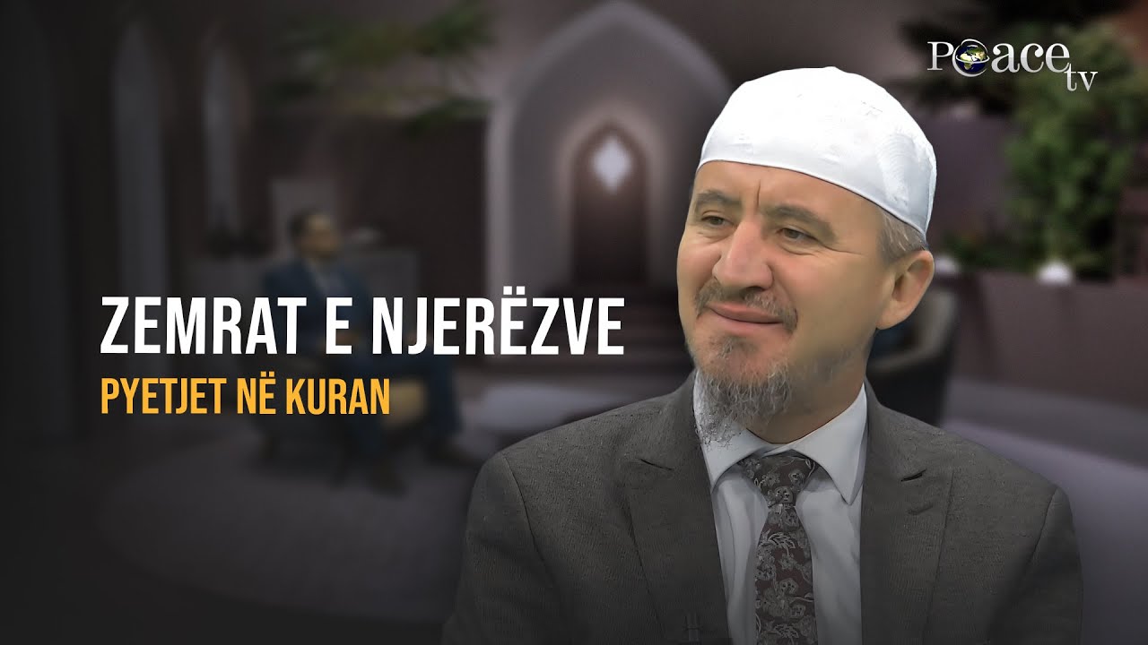 Pyetjet në Kuran | 17. Zemrat e njerëzve - Ahmed Kalaja