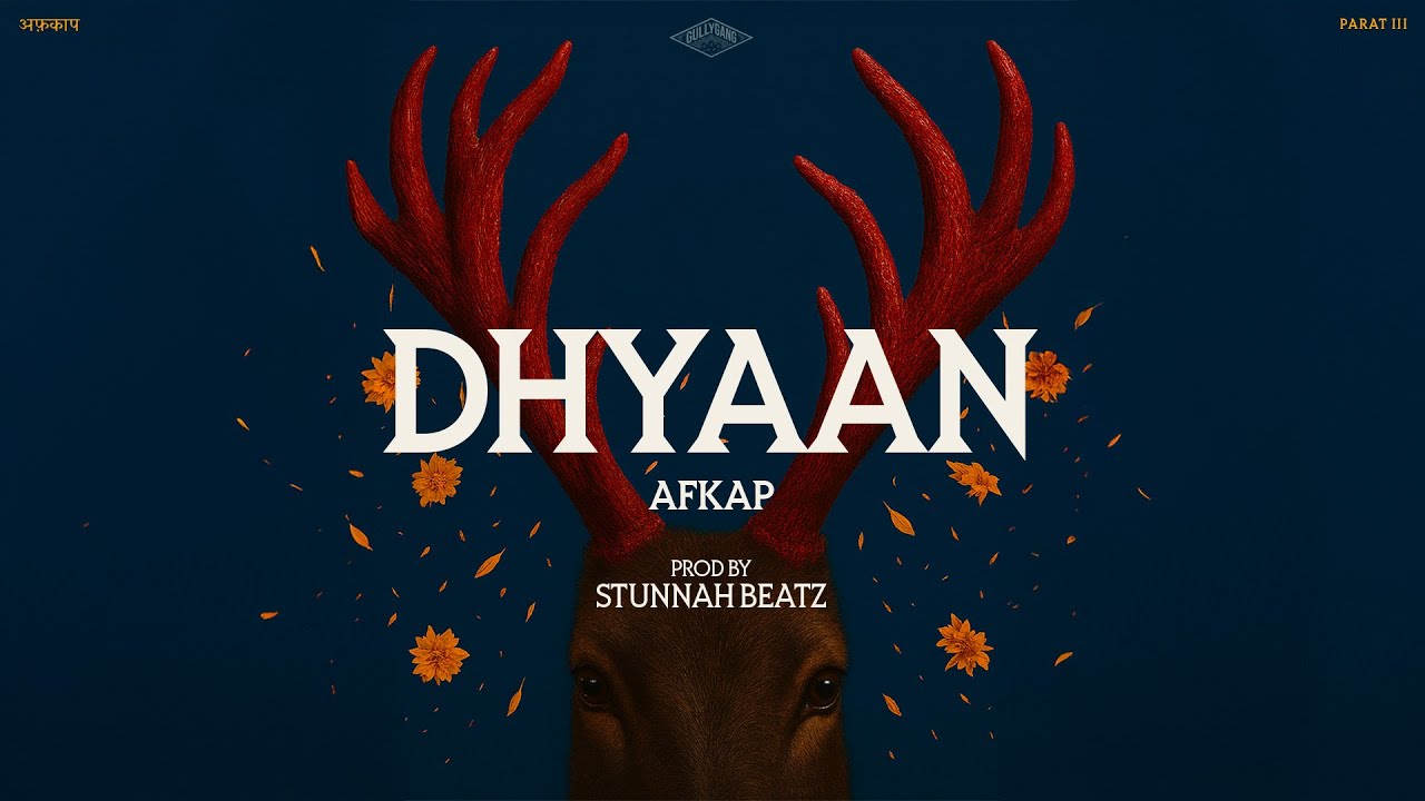 Afkap - Dhyaan | Prod. Stunnah Beatz | Official Visualiser
