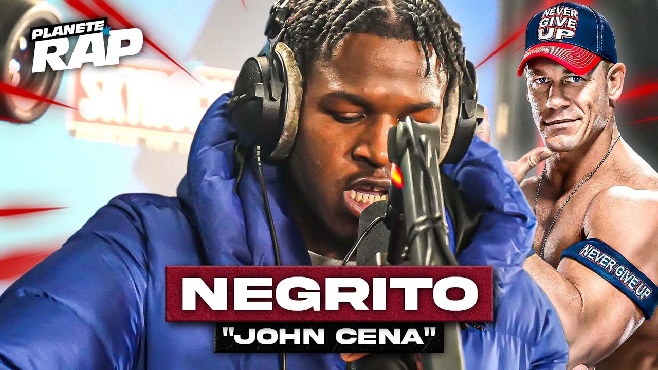 [EXCLU] Negrito - John Cena #PlanèteRap