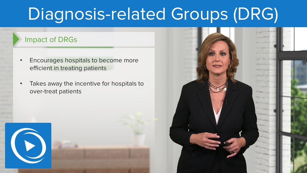 Diagnosis-related Groups (DRG) &ndash; Leadership | Lecturio Nursing