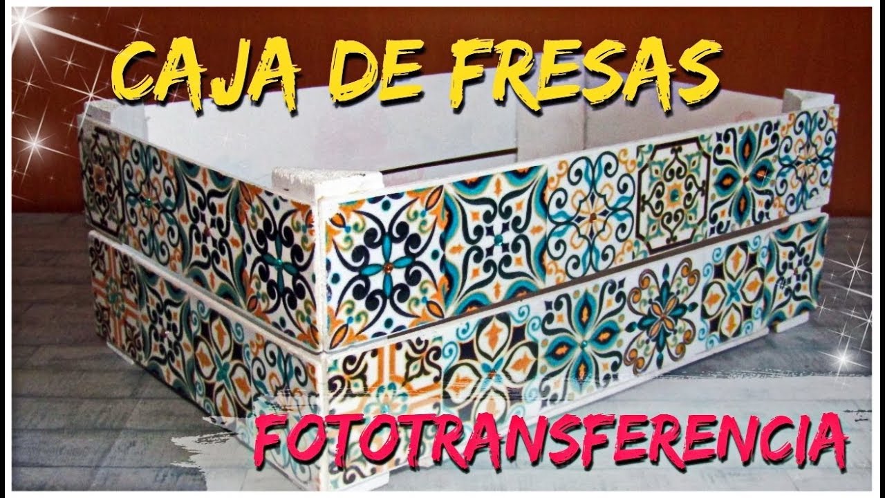 CAJA DE FRESAS DECORADA CON FOTOTRANSFERENCIA | paso a paso