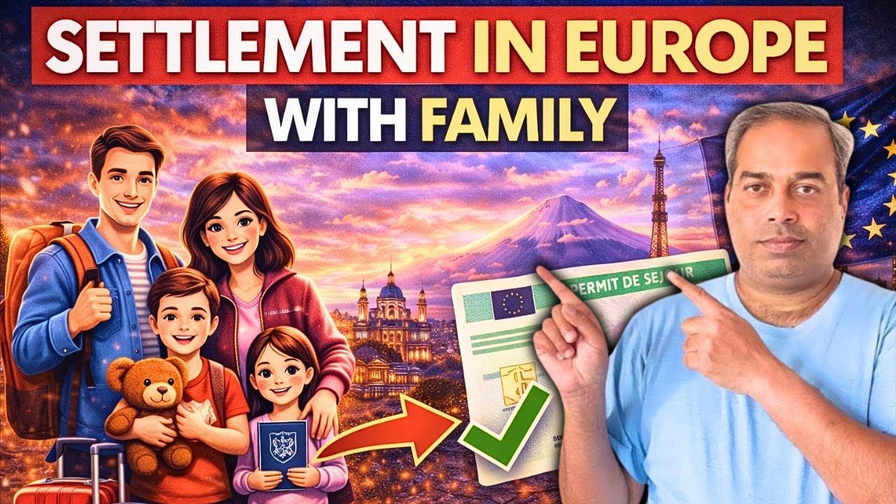 Settlement in Europe With Family: Reality, Rules & Best Pathways.