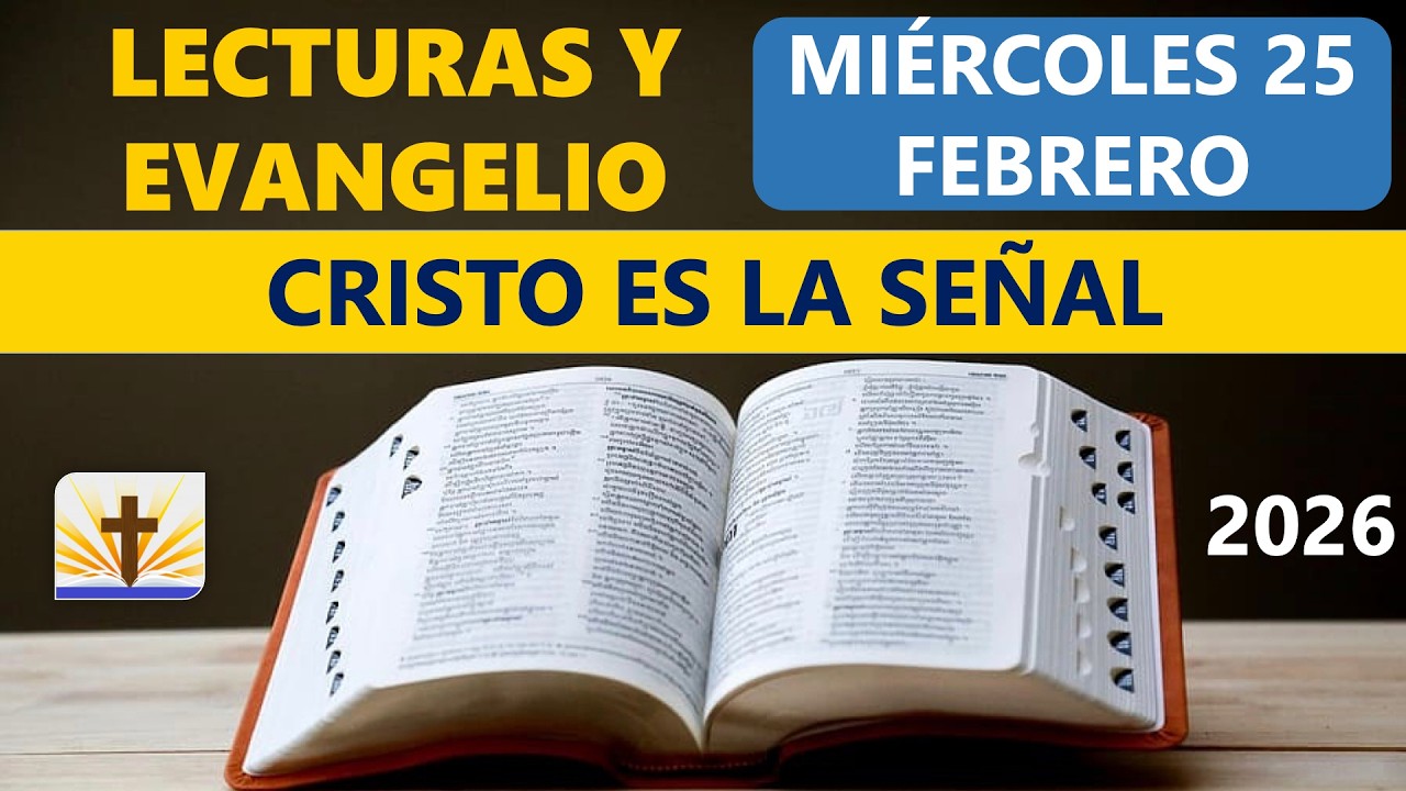 Lecturas del Día de Hoy Miércoles 25 de Febrero de 2026