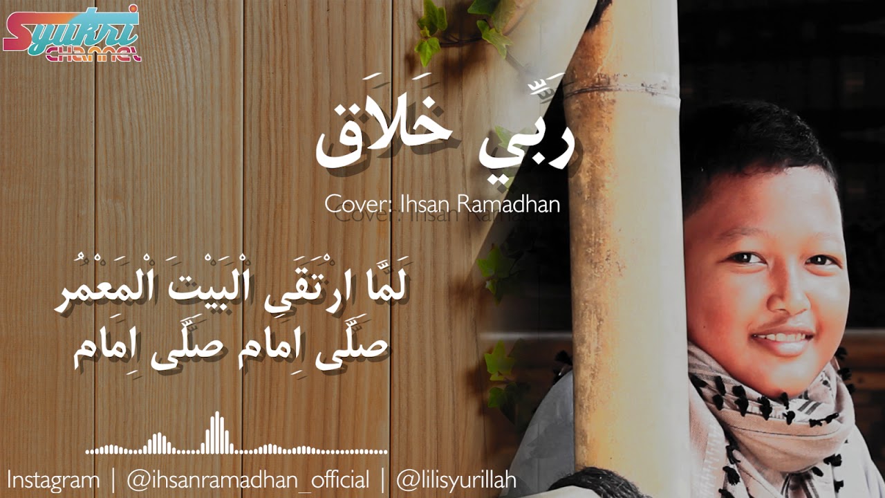 Robbi Kholaq | Cover Ihsan Ramadhan