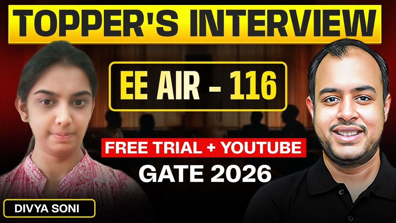 AIR - 116 EE  | GATE 2026 | Divya soni | Toppers Interview | Free Trial + Youtube | Ankit Goyal