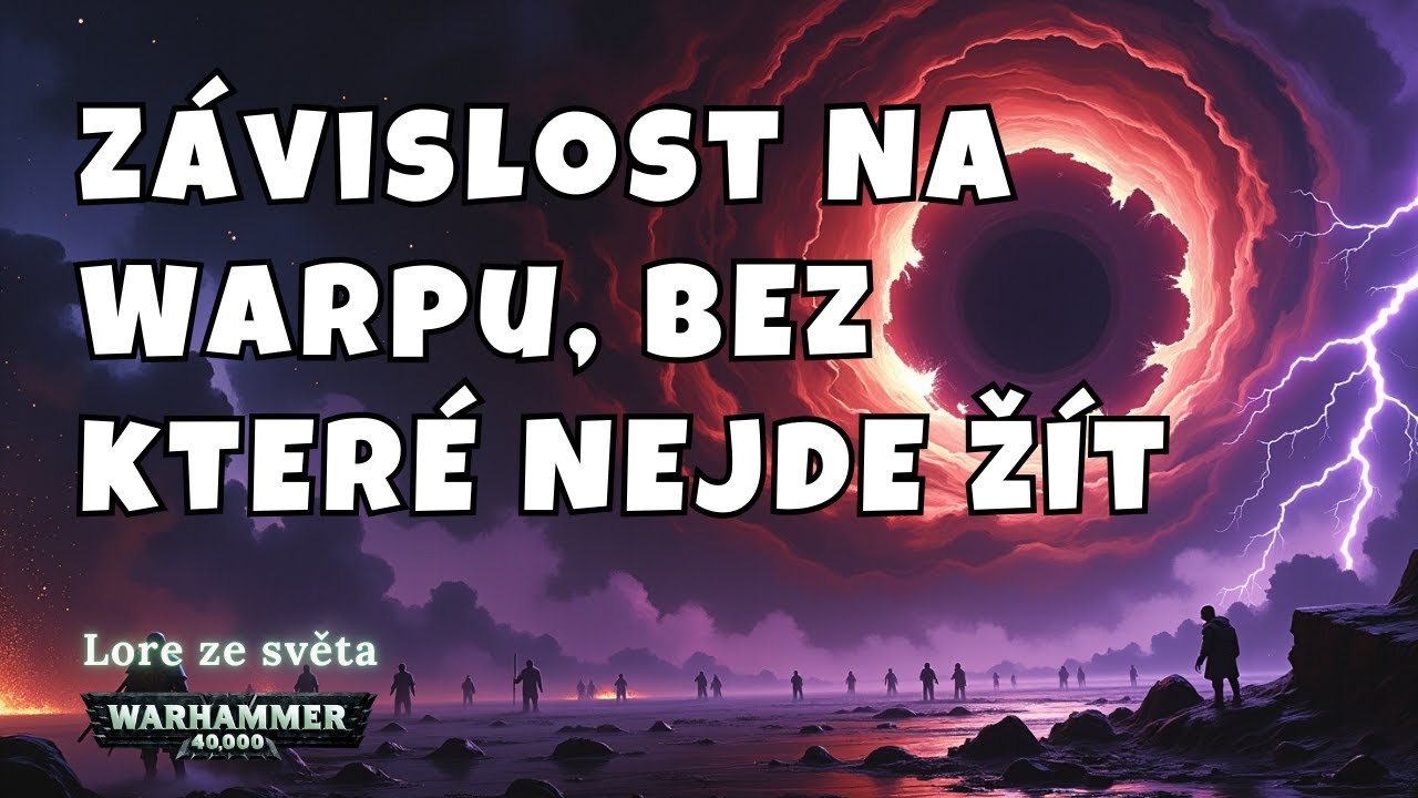 Pravda o Warpu - Co ve skutečnosti je? Jak funguje? | Warhammer 40k Lore Česky