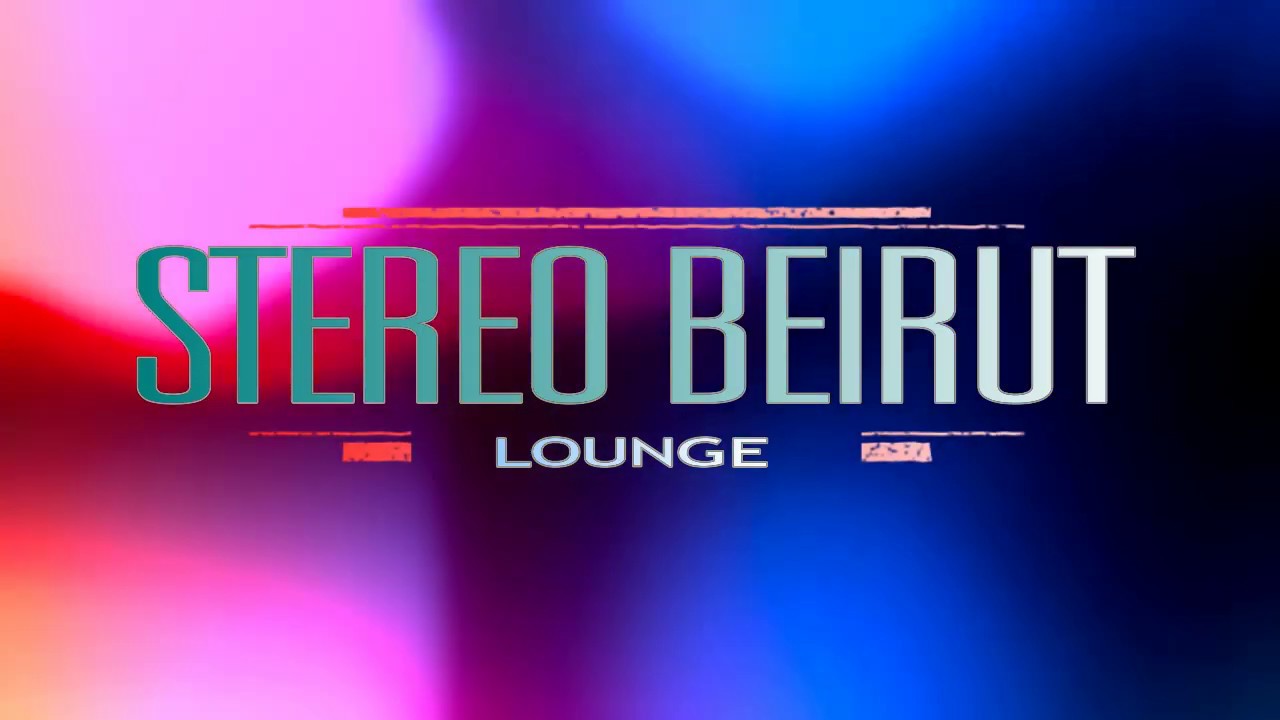 STEREO BEIRUT LOUNGE