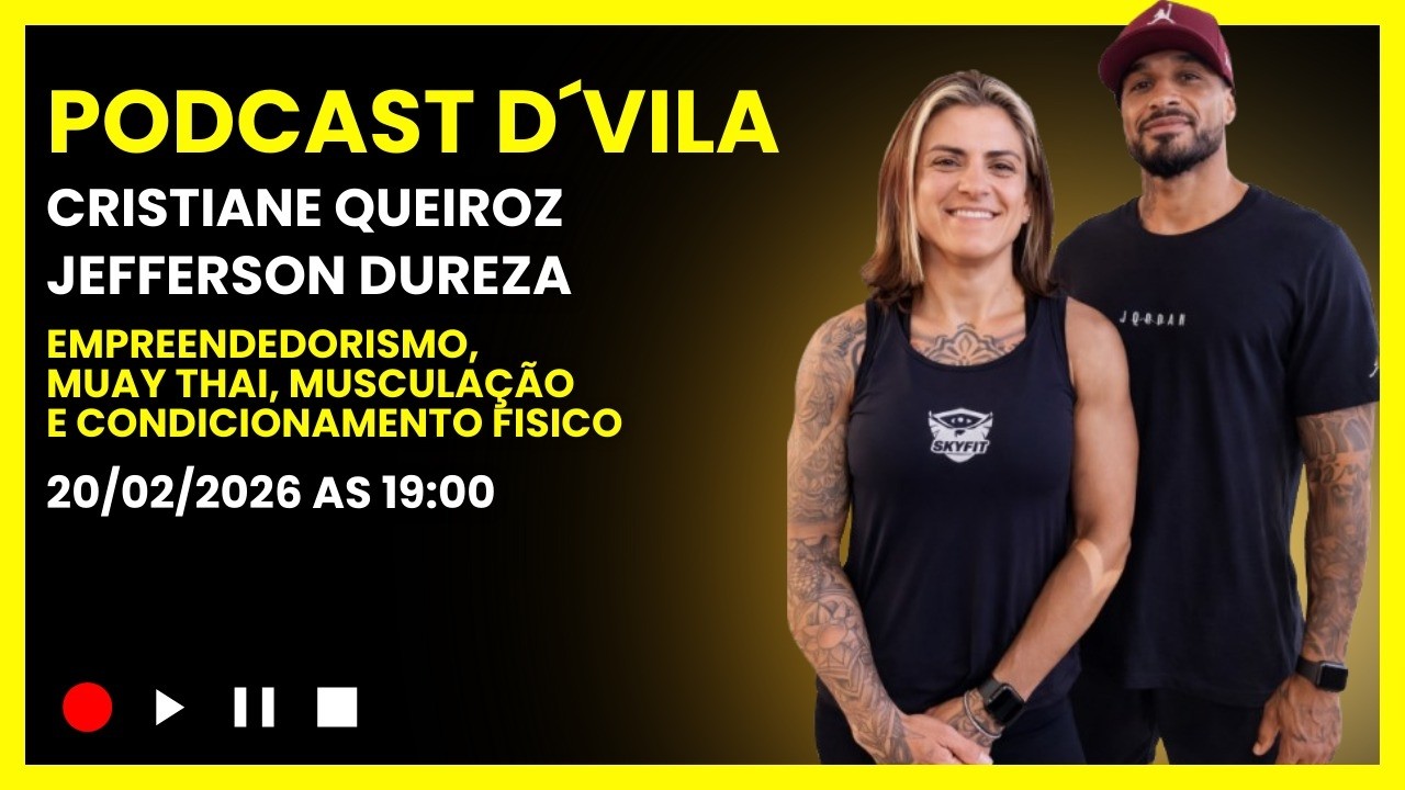 Cristiane Queiroz e Jefferson Dureza -  Podcast D' Vila #12
