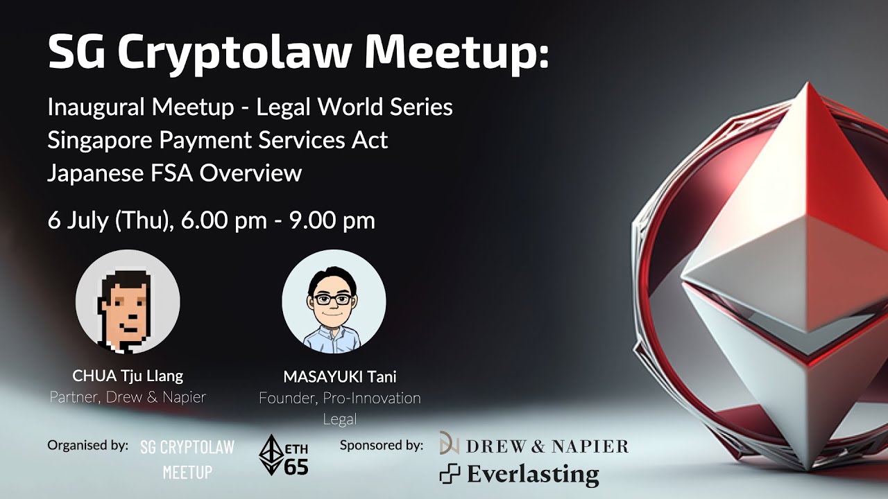 CryptoLaw Meetup SG - Presented by ETH65, Drew & Napier and Everlasting