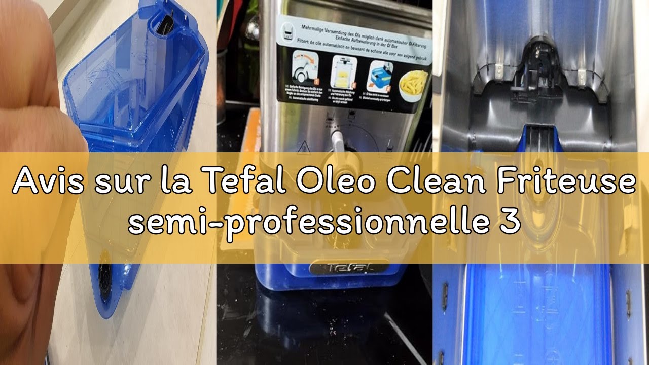 Avis sur la Tefal Oleo Clean Friteuse semi-professionnelle 3,5 L, 2300 W, Jusqu'à 6 pers, Filtration