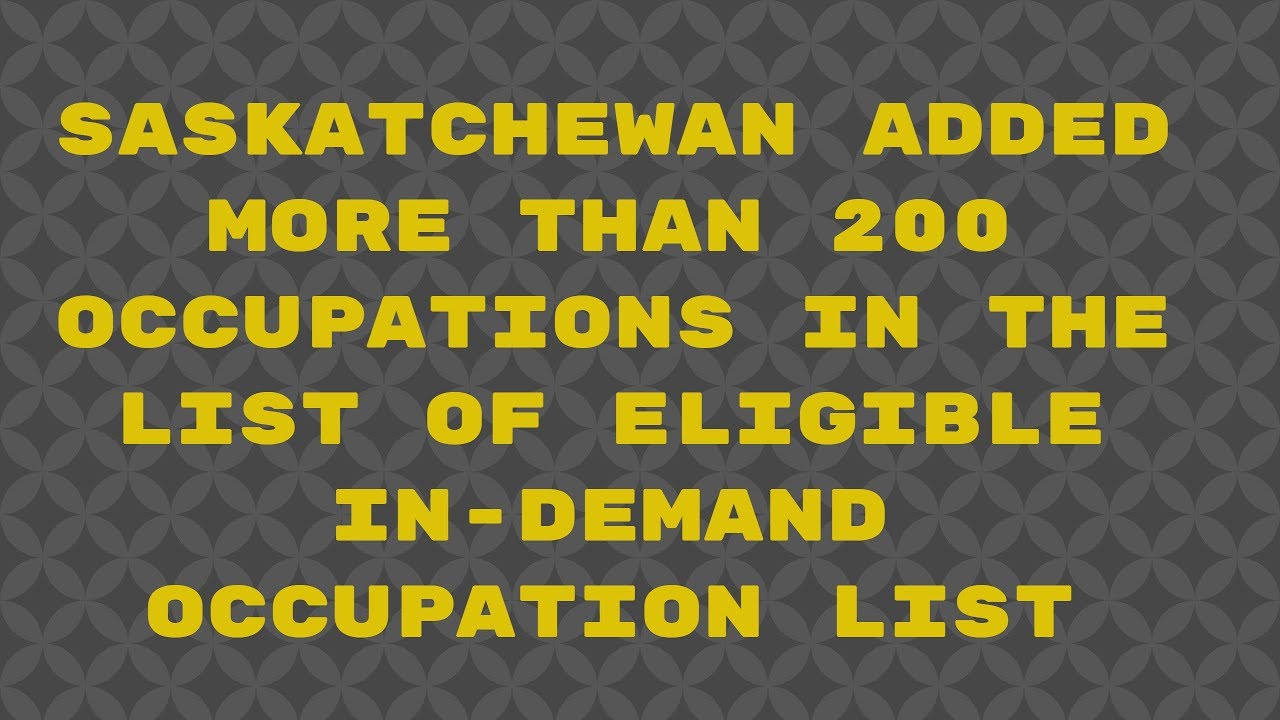 SINP ADDED MORE THAN 200 OCCUPATION IN THEIR IN-DEMAND OCCUPATION LIST