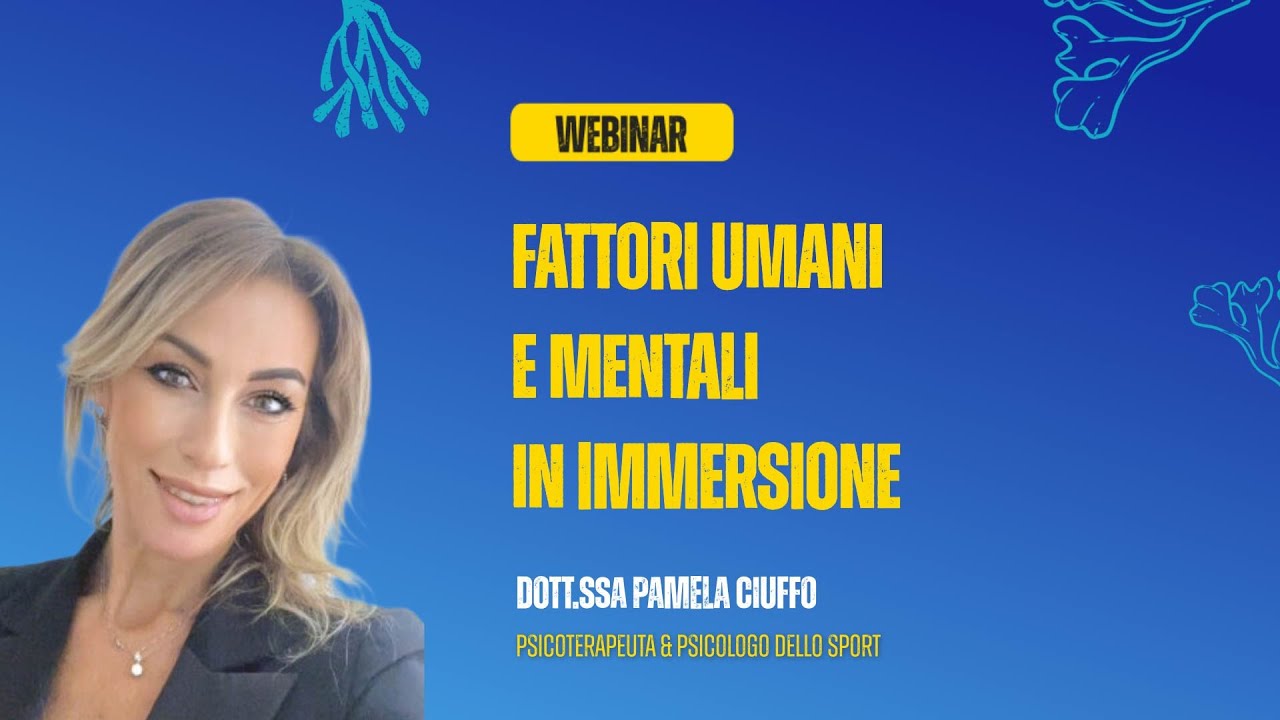 Fattori umani e mentali in immersione - Dott.ssa Pamela Ciuffo