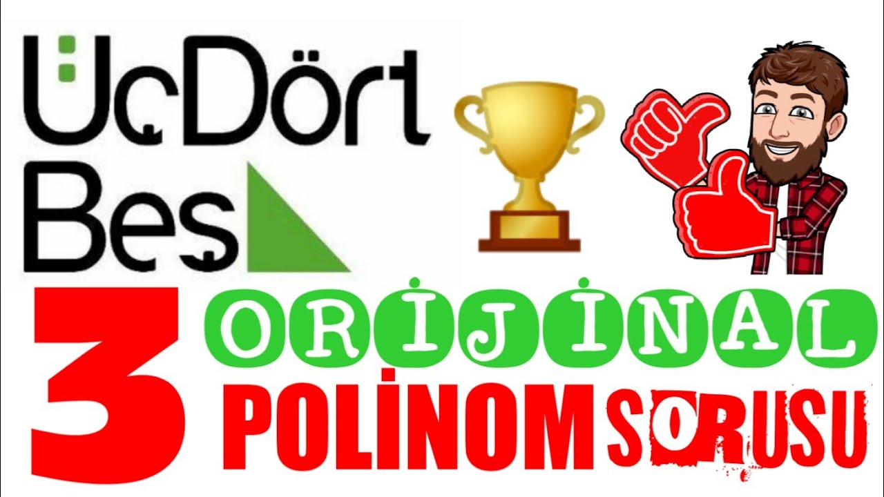 345 ' ten 3 ORİJİNAL POLİNOM Sorusu Çözümü