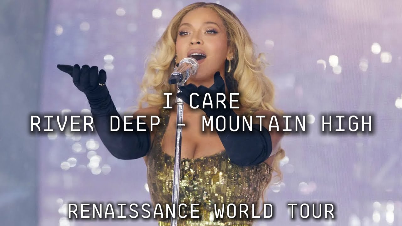 Beyoncé - I Care / River Deep - Mountain High (Renaissance Tour Studio Version)
