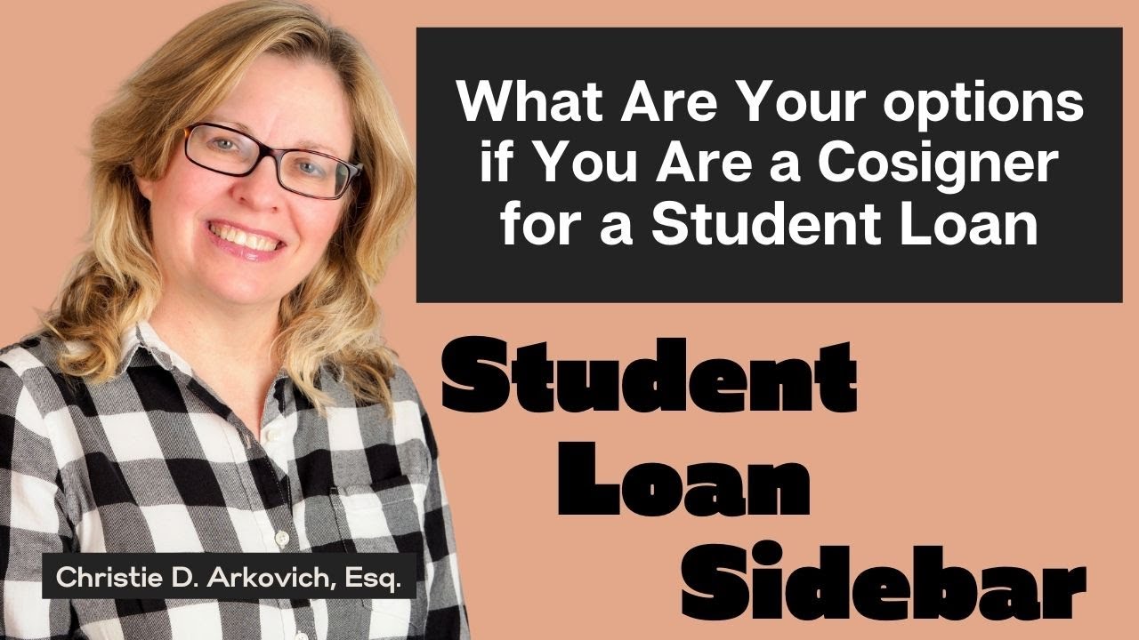 What Are Your options if You Are a Cosigner for a Student Loan