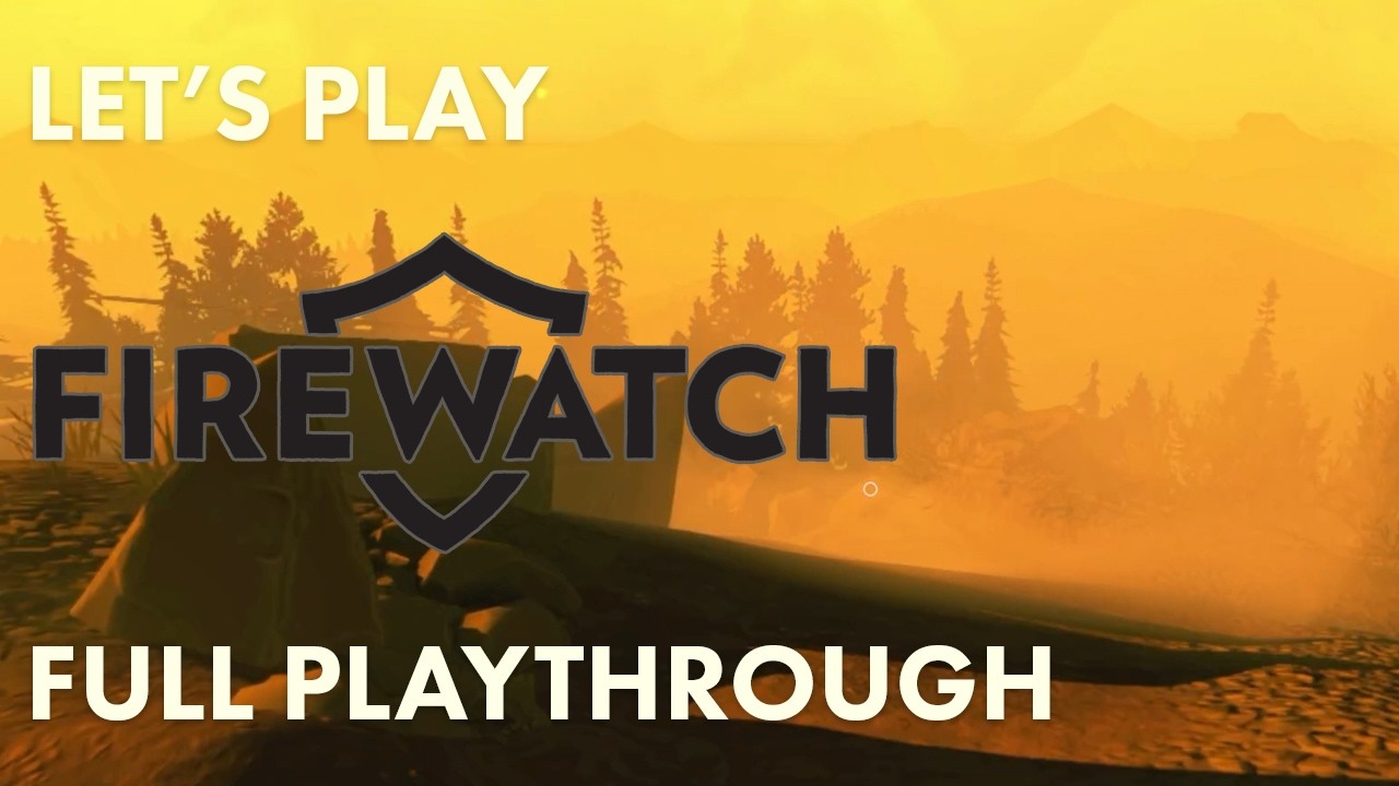 hey there delilah... | Firewatch | Full Playthrough