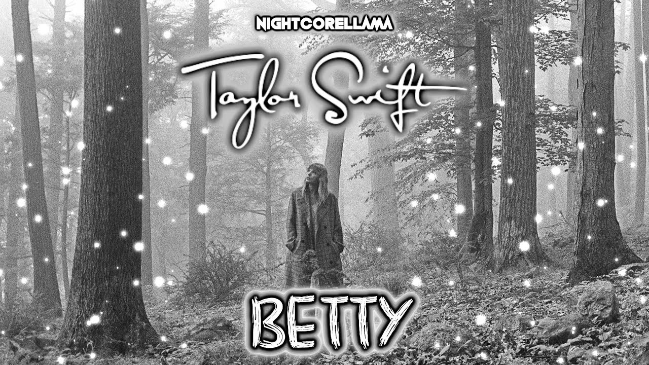 Taylor Swift - betty (Lyrics) | Nightcore LLama Reshape