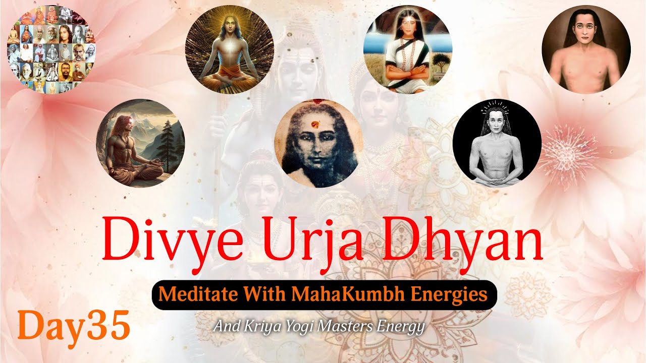 Divya Urja Dhyan Day 35 with Vrrinda S: Maha Kumbh Ki Divine Energy Meditation