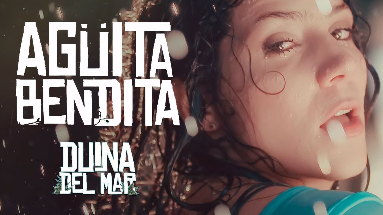 Duina del Mar - Agüita Bendita (Video Oficial)