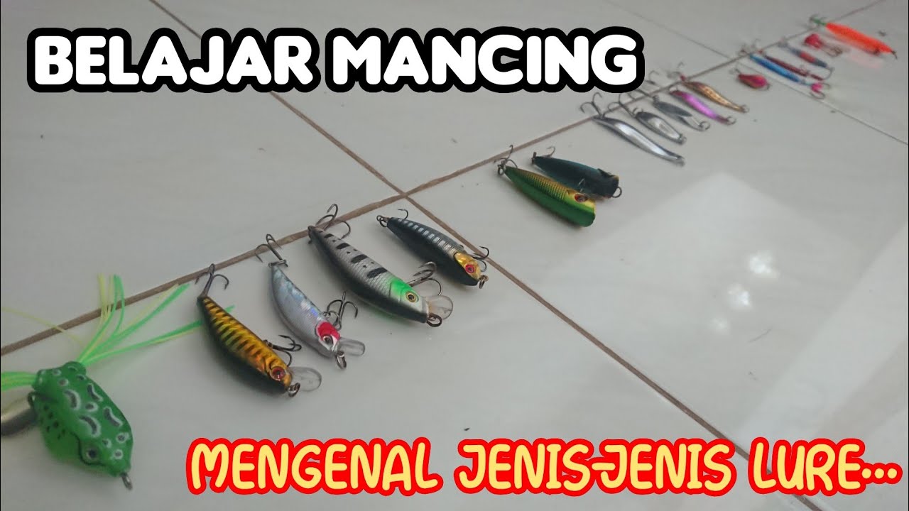 JENIS-JENIS UMPAN MAINAN (LURE PANCING) SECARA GARIS BESAR