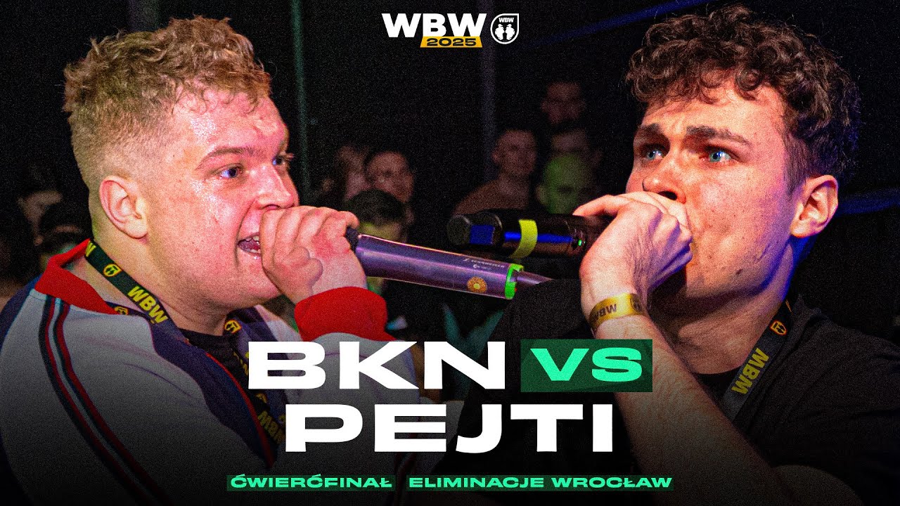 PEJTI 🆚 BKN 🎤 WBW 2025 el. Wrocław (Ćwierćfinał)