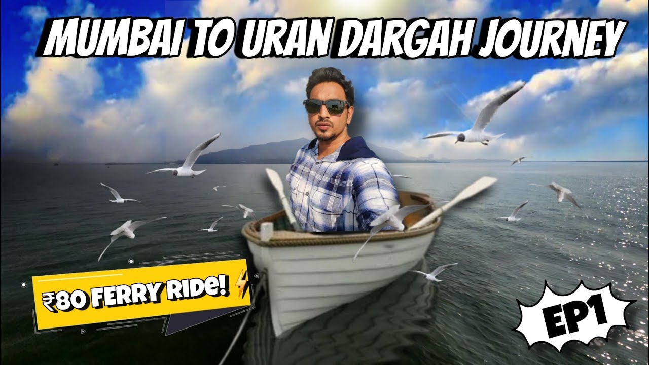 🌟🚂 MUMBAI TO URAN SHARIF DARGAH URS 2025 🚢🌙 | Ferry Ride + Walking Adventure | 3-Part Travel Series!